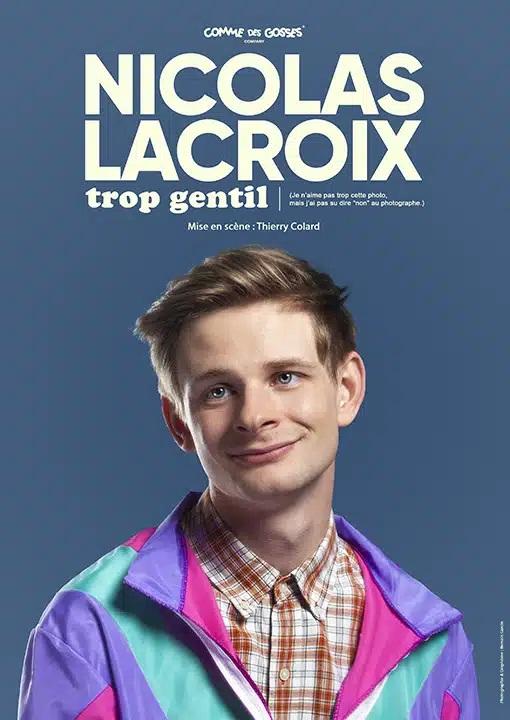 Spectacle (humour): Nicolas Lacroix - Trop gentil