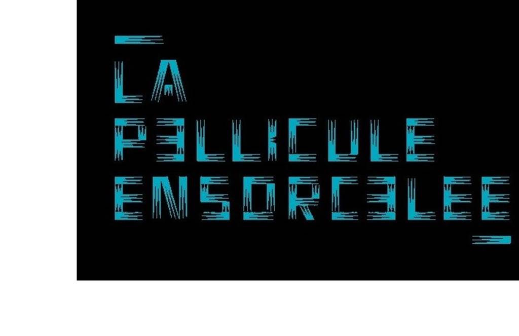 La Pellicule Ensorcelée