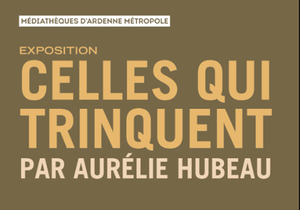 Exposition : Celles qui trinquent